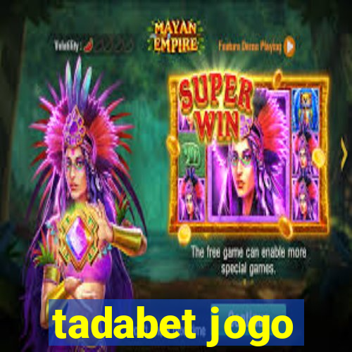 tadabet jogo